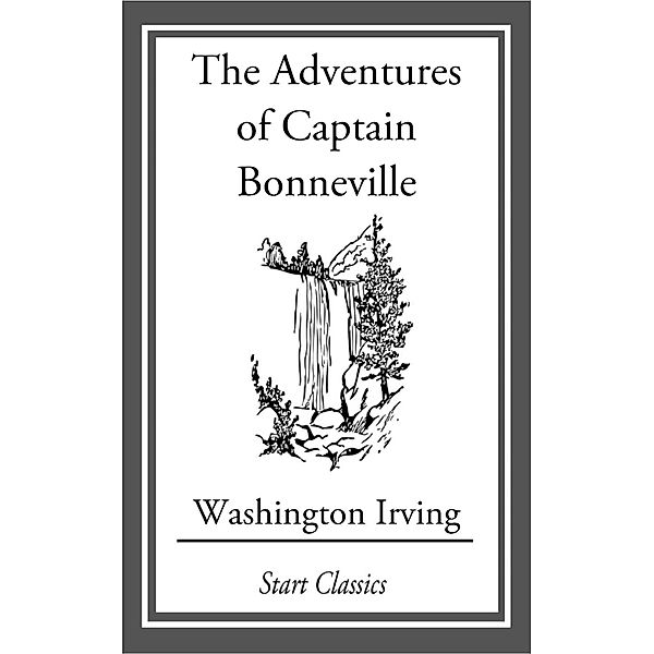 The Adventures of Captain Bonneville, Washington Irving