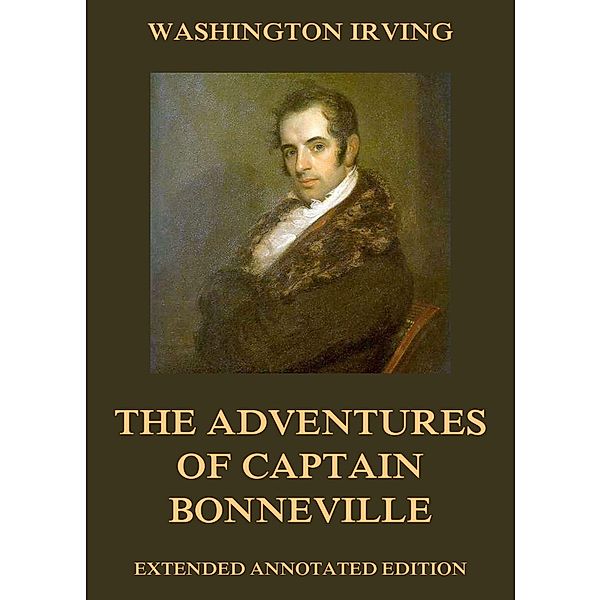 The Adventures Of Captain Bonneville, Washington Irving