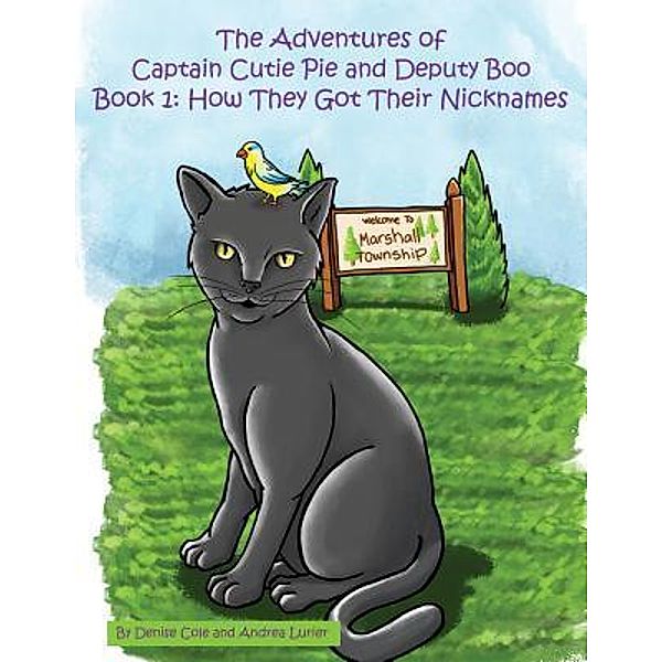 The Adventures of Captain Cutie Pie and Deputy Boo: Book 1 / TOPLINK PUBLISHING, LLC, Denise Cole