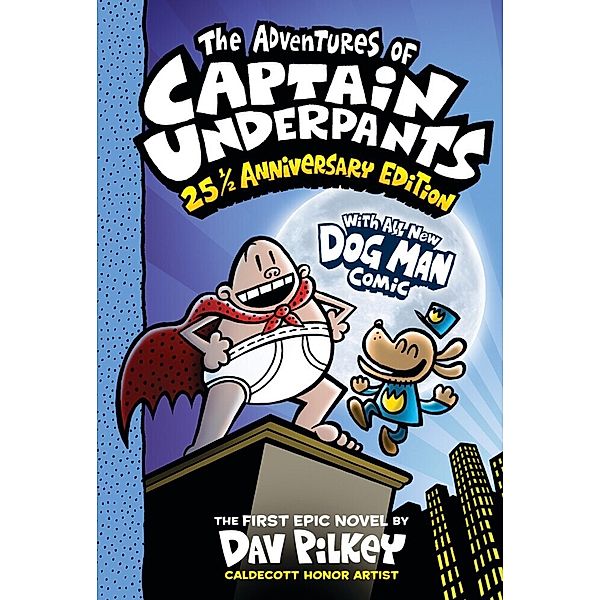 The Adventures of Captain Underpants: 25th and a Half AnniversaryEdition, Dav Pilkey
