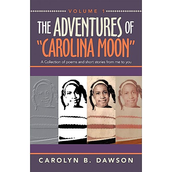 The Adventures of  Carolina Moon, Carolyn B. Dawson