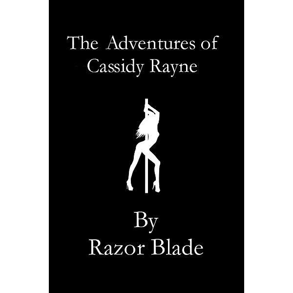 The Adventures Of Cassidy Rayne, Razor Blade