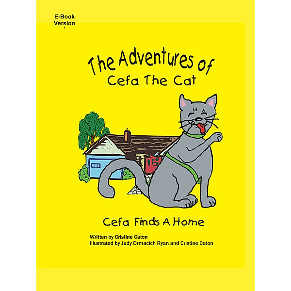 The Adventures of Cefa the Cat, Cefa Finds a Home, Cristine Caton