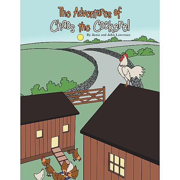 The Adventures of Chaos the Cockerel, Janis Lawrence, John Lawrence