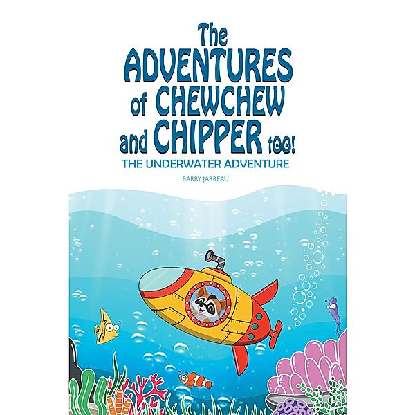 The Adventures of ChewChew and Chippers Too, Barry Jarreau