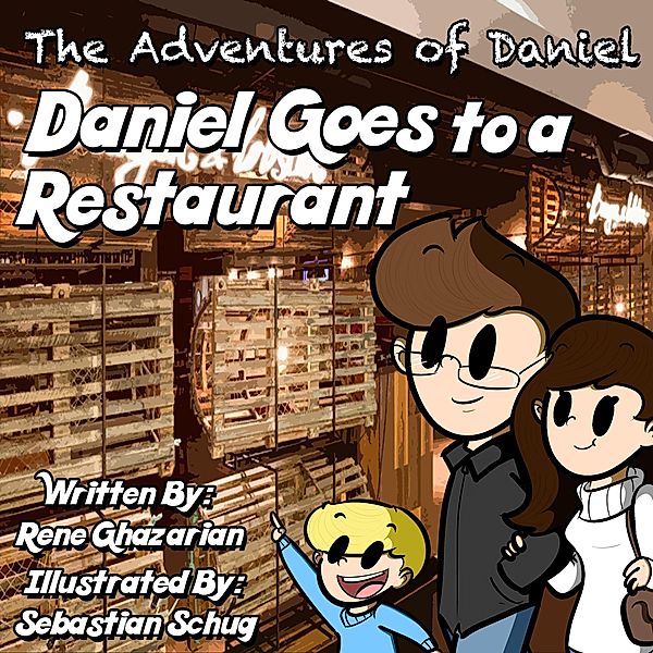 The Adventures of Daniel: Daniel Goes to a Restaurant, Rene Ghazarian
