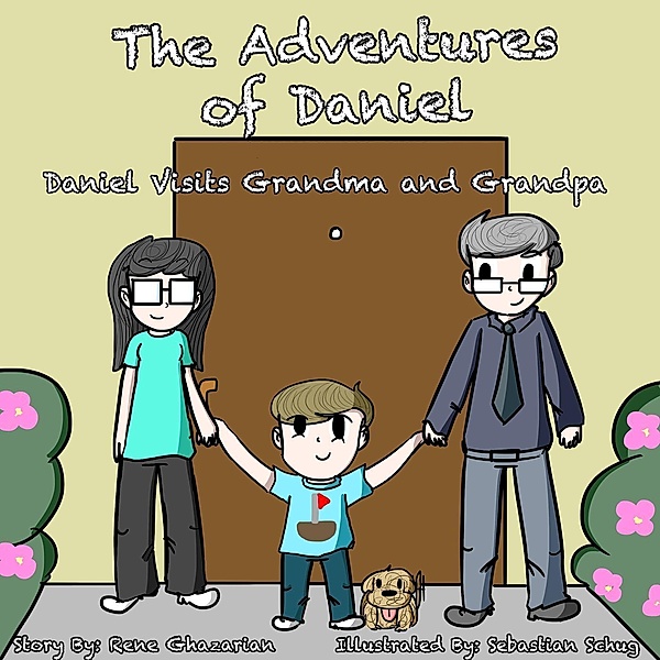 The Adventures of Daniel: Daniel Visits Grandma and Grandpa / The Adventures of Daniel, Rene Ghazarian