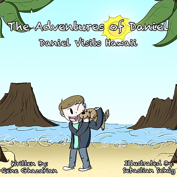 The Adventures of Daniel: Daniel Visits Hawaii / The Adventures of Daniel, Rene Ghazarian