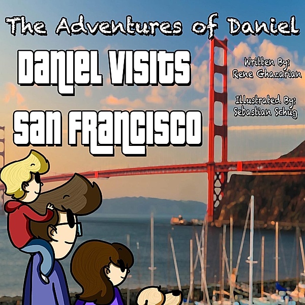 The Adventures of Daniel: Daniel Visits San Francisco, Rene Ghazarian