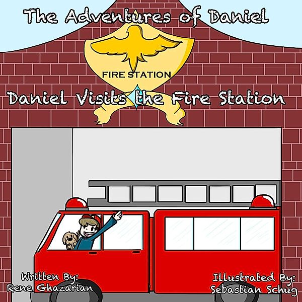 The Adventures of Daniel: Daniel Visits the Fire Station / The Adventures of Daniel, Rene Ghazarian