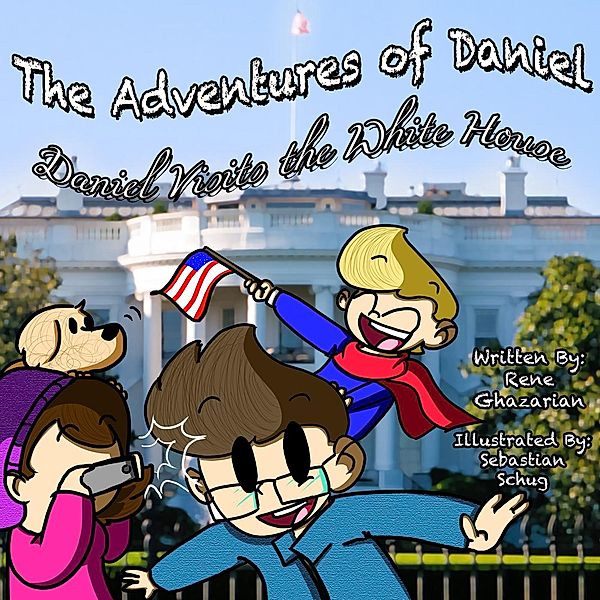 The Adventures of Daniel: Daniel Visits Washington D.C, Rene Ghazarian
