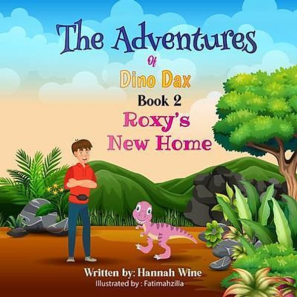 The Adventures of Dino Dax: Book 2 / The Adventures of Dino Dax Bd.2, Hannah Wine
