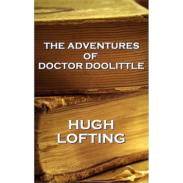 The Adventures of Doctor Doolittle, Hugh Lofting