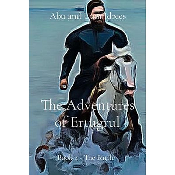 The Adventures of Ertugrul, Abu Idrees, Uum Idrees