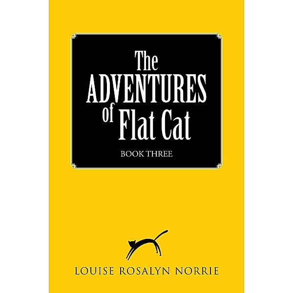 The Adventures of Flat Cat, Louise Rosalyn Norrie