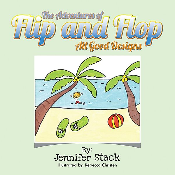The Adventures of Flip and Flop, Jennifer Stack