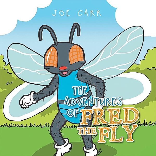 The Adventures of Fred the Fly, Joe Carr