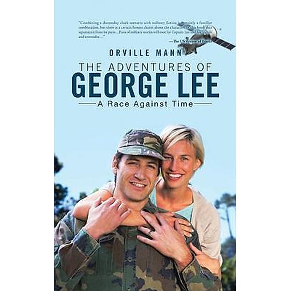The Adventures of George Lee / Authors' Tranquility Press, Orville Mann