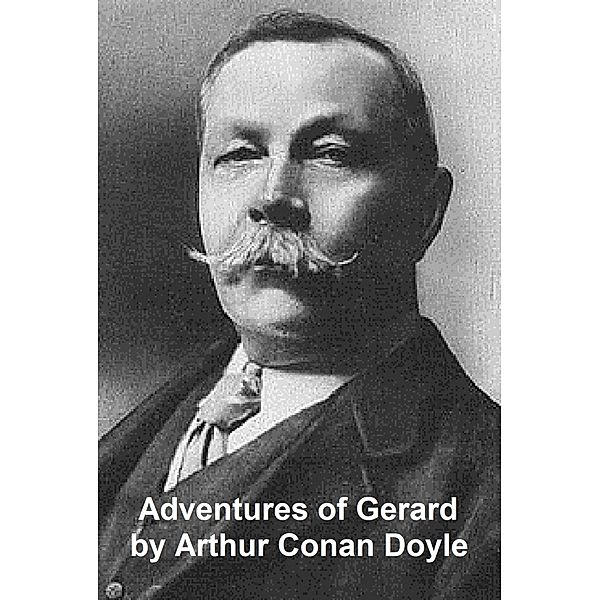 The Adventures of Gerard, Arthur Conan Doyle