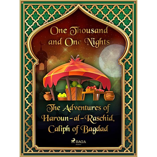 The Adventures of Haroun-al-Raschid, Caliph of Bagdad / Arabian Nights Bd.29, One Thousand and One Nights