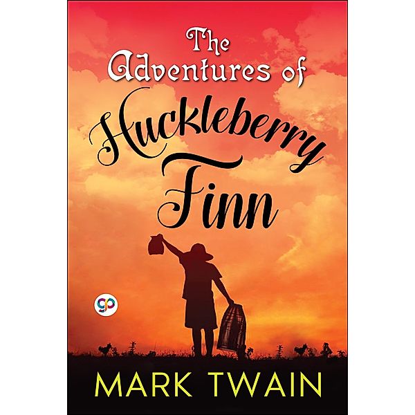 The Adventures of Huckleberry Finn / GENERAL PRESS, Mark Twain