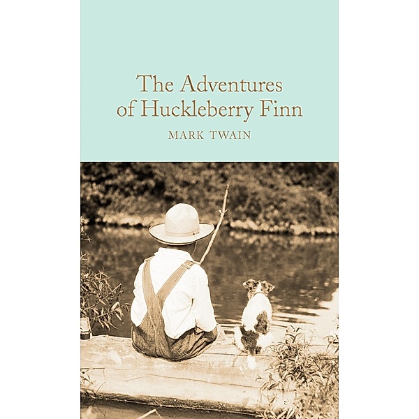 The Adventures of Huckleberry Finn / Macmillan Collector's Library, Mark Twain
