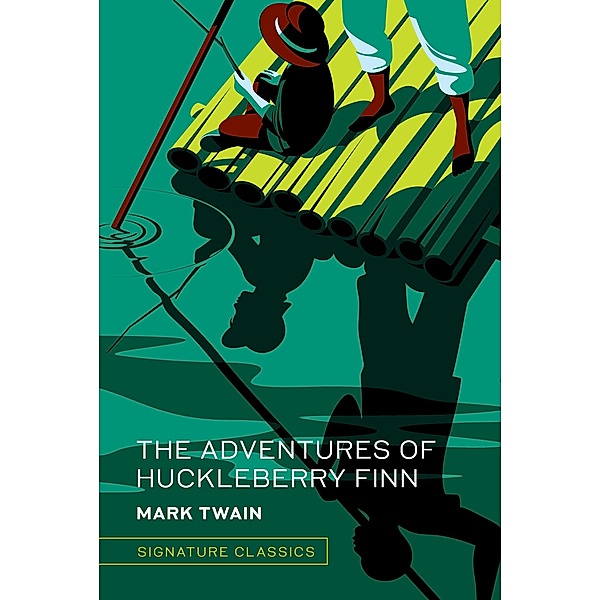The Adventures of Huckleberry Finn / Signature Editions, Mark Twain