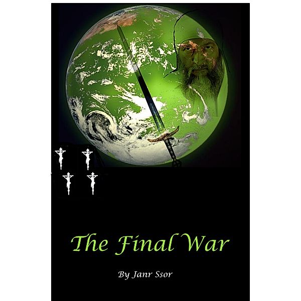 The  Adventures Of Janr Ssor: The Final War, Janr Ssor