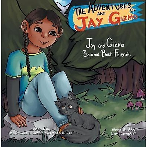 The Adventures of Jay and Gizmo / Stonewall Press, James S. Brown