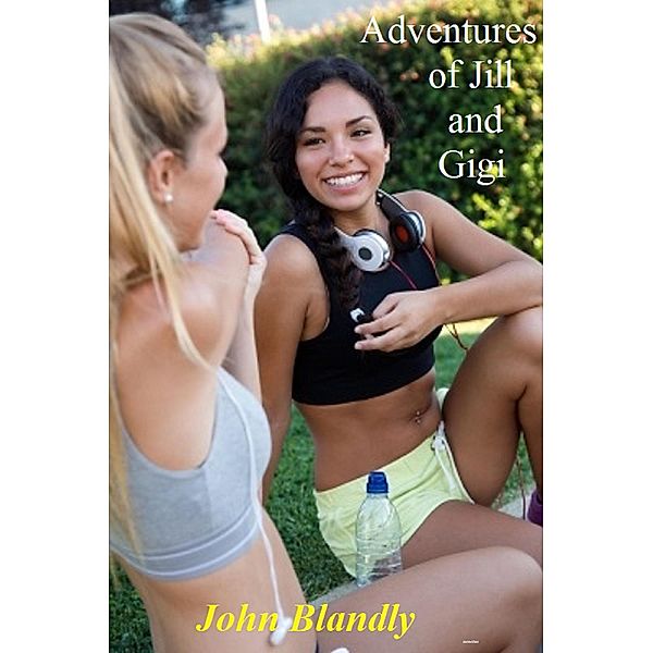 The Adventures of Jill and Gigi (fantasy romance) / fantasy romance, John Blandly