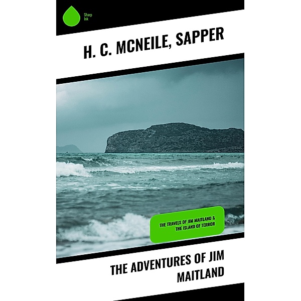 The Adventures of Jim Maitland, H. C. McNeile, Sapper