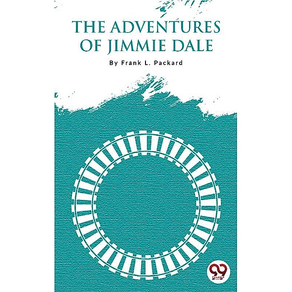 The Adventures of Jimmie Dale, Frank L. Packard