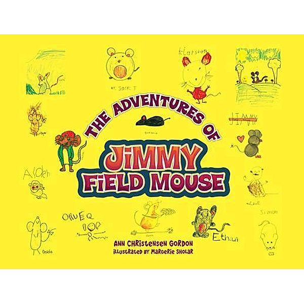 The Adventures of Jimmy Field Mouse, Ann Christensen Gordon