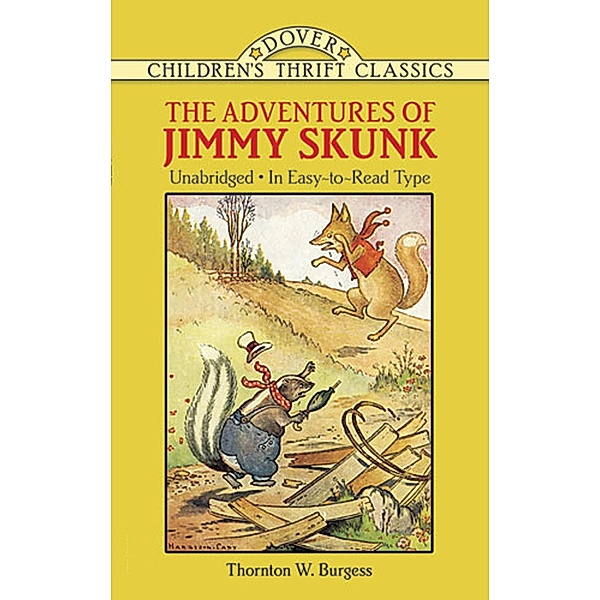 The Adventures of Jimmy Skunk / Dover Children's Thrift Classics, Thornton W. Burgess