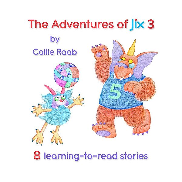 The Adventures of Jix 3 / The Adventures of Jix, Callie Raab