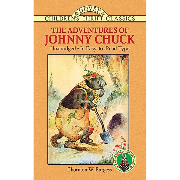 The Adventures of Johnny Chuck / Dover Children's Thrift Classics, Thornton W. Burgess