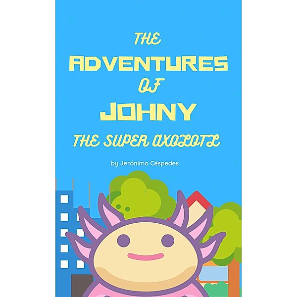 The Adventures of Johny the Super Axolotl, Jerónimo Céspedes