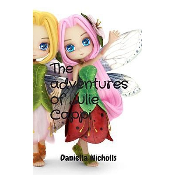 The Adventures Of Julie Cappi / Daniella Nicholls, Daniella Nicholls