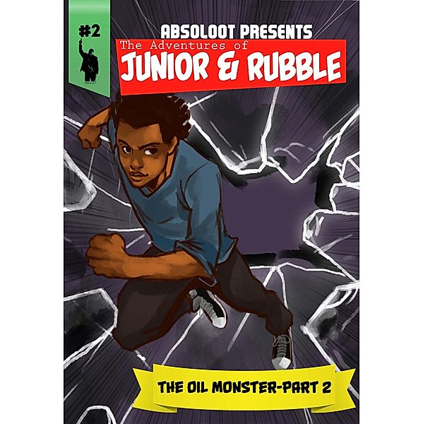 The Adventures of Junior & Rubble: The Oil Monster- Part 2 / eBookIt.com, Ramon Absoloot Robinson