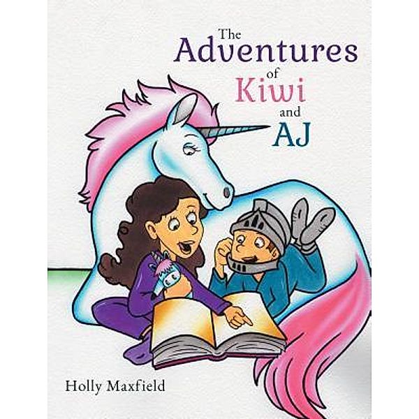 The Adventures of Kiwi and AJ / Stonewall Press, Holly Maxfield