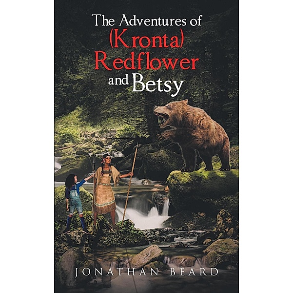 The Adventures of (Kronta) Redflower and Betsy, Jonathan Beard