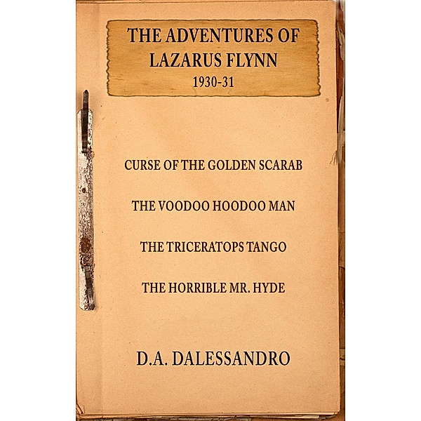 The Adventures of Lazarus Flynn / Lazarus Flynn, D. A. Dalessandro