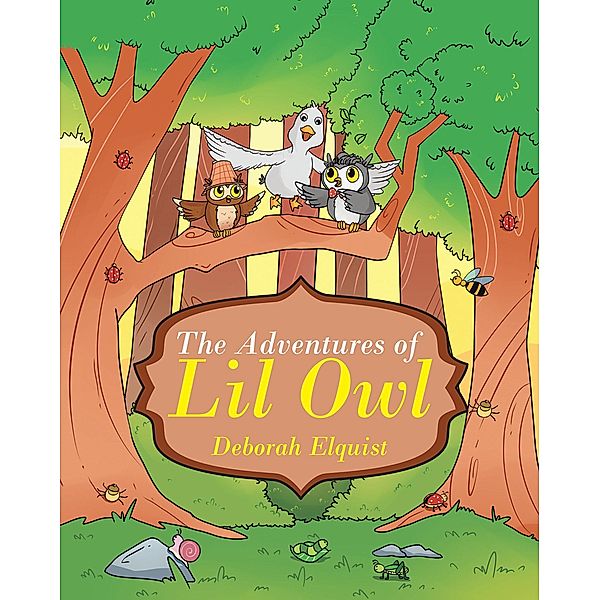 The Adventures of Lil Owl, Deborah Elquist