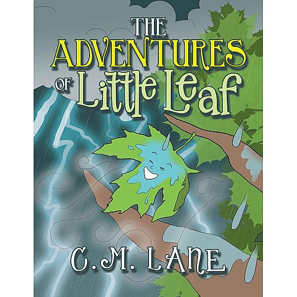 The Adventures of Little Leaf, C. M. Lane