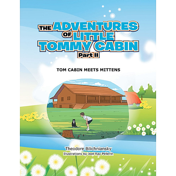 The Adventures of Little Tommy Cabin Part Ii, Theodore Bilichniansky