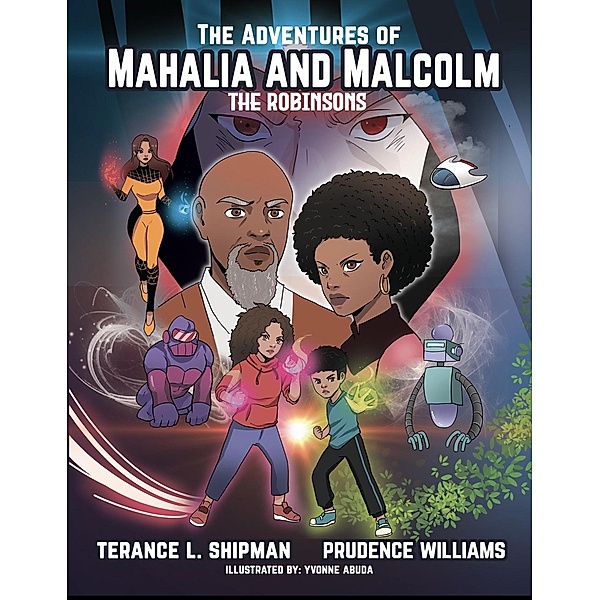 The Adventures of Mahalia and Malcolm: The Robinsons, Terance Shipman
