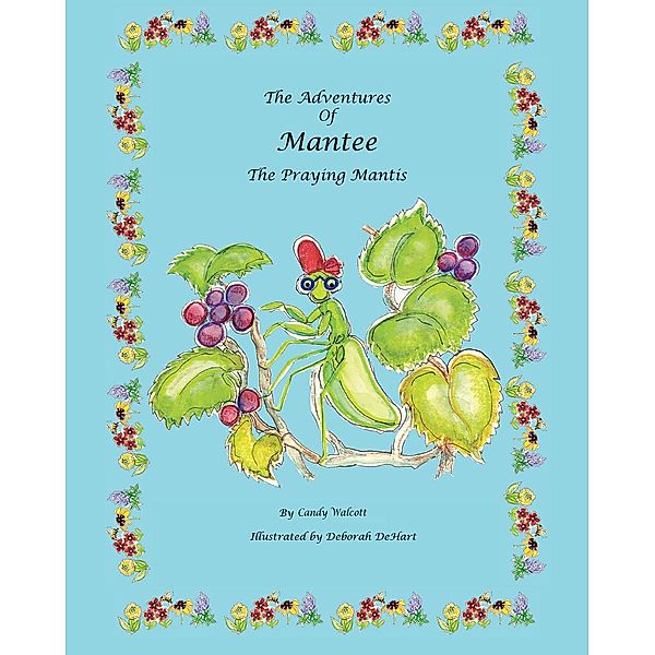 The Adventures of Mantee the Praying Mantis, Candy Walcott