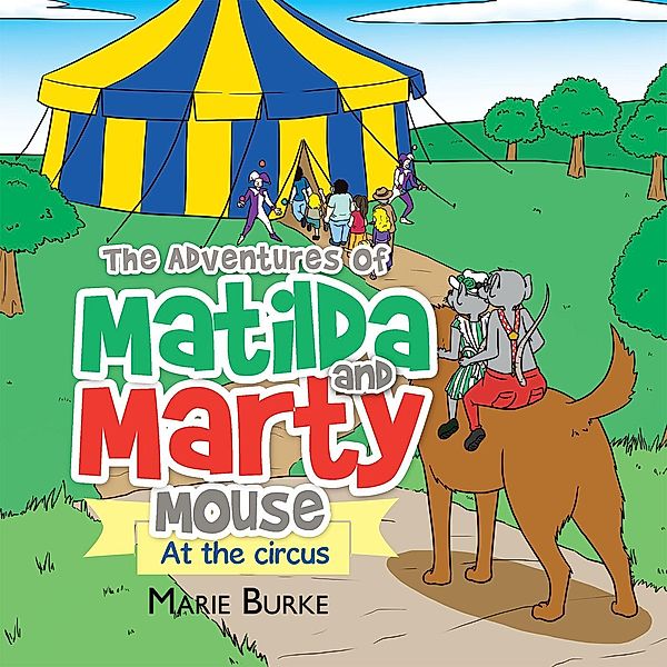 The Adventures of Matilda and Marty Mouse, Marie Burke