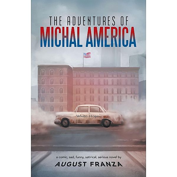 The Adventures of Michal America, August Franza