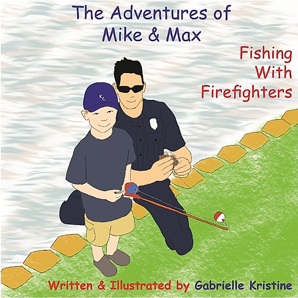 The Adventures of Mike & Max: The Adventures of Mike & Max, Gabrielle Kristine